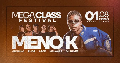 MEGA CLASS FESTIVAL - 3º EDIÇÃO APRESENTA: MC MENO K!