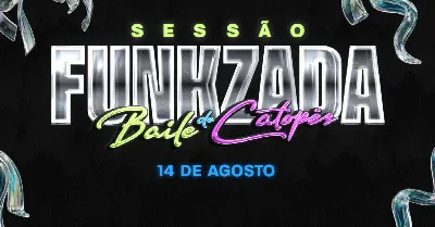 SESSÃO FUNKZADA - BAILE DE CATOPÊS