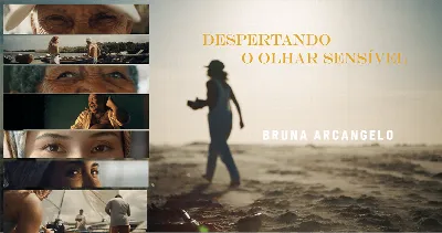 CURSO DE DOCUMENTÁRIO | "Despertando o olhar sensível" Agosto 2026 | Salvador-BA