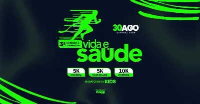 3ª CORRIDA E CAMINHADA VIDA E SAÚDE 5K - 10K.