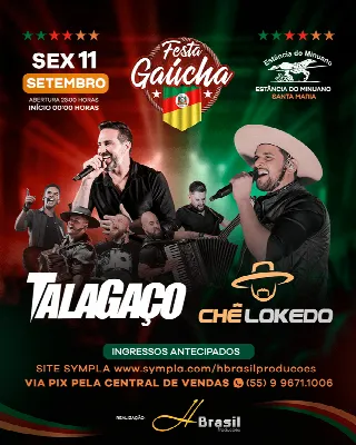Talagaço + Chê Lokedo dia 11 de setembro na Festa Gaúcha  na Estância do Minuano