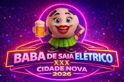 BABA DE SAIA ELÉTRICO DA CIDADE NOVA 2026 - 30 ANOS