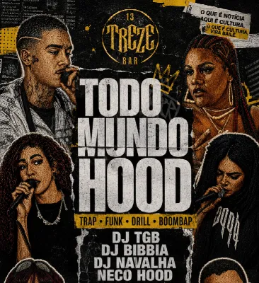 Todo Mundo Hood - A Festa