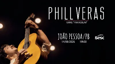 Phill Veras - Turnê "Particular" - João Pessoa/PB