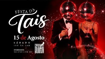 Festa da Tais!
