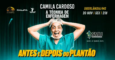 CAMILA CARDOSO em UBERLÂNDIA/MG - Antes e Depois do Plantão