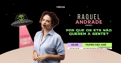 Raquel Andrade em: "Por que os ETs não querem a gente?"