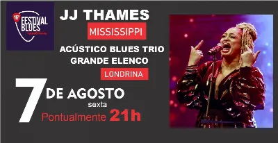 JJJ THAMES (MISSISSIPPI) / ACÚSTICO BLUES TRIO & GRANDE ELENCO 16º FESTIVAL BLUES DE LONDRINA