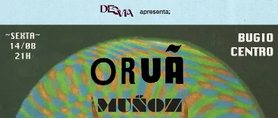 Oruã + Muñoz na Bugio Centro
