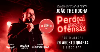 26/08 - João The Rocha - Perdoai as nossas Ofensas
