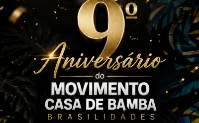 9º Aniversário do Movimento Casa de Bamba Brasilidades