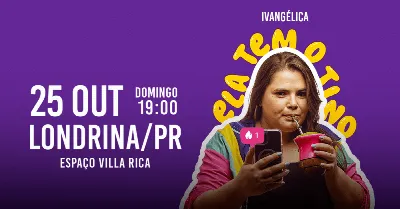 IVANGÉLICA - ELA TEM O TINO em Londrina