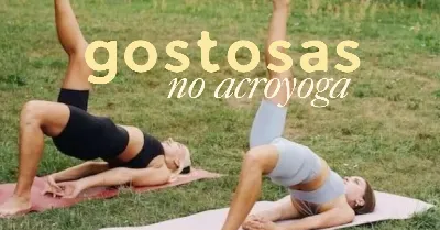 GOSTOSAS NO PARQUE | EDIÇÃO 4: ACROYOGA NO ATERRO DO FLAMENGO, RIO DE JANEIRO.