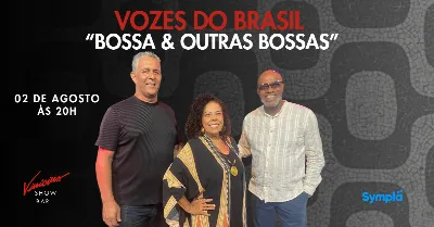 Vozes do Brasil no show “Bossa & Outras Bossas”