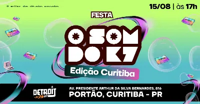 FESTA O SOM DO K7 - EDIÇÃO CURITIBA