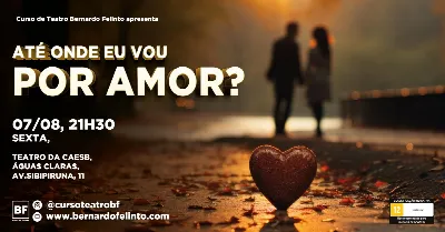 Até onde eu vou por amor?