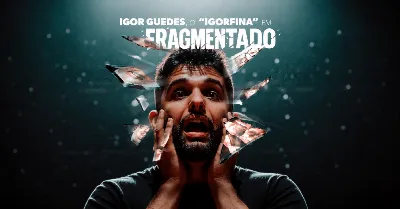 Fragmentado - Igor Guedes, o Igorfina no Porão Comedy BC