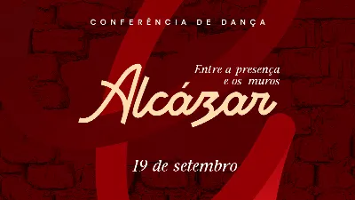 Conferência de Dança Efraim | Alcázar, entre a presença e os muros