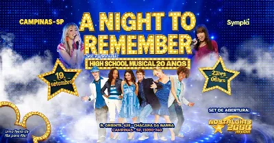 A Night To Remember em Campinas - 20 Anos de High School Musical - R. Oriente, 425