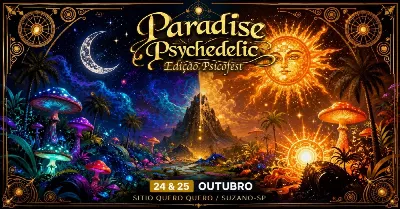 PARADISE PSYCHEDELIC EDIÇÃO PSICOFEST