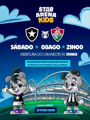 BOTAFOGO X FLUMINENSE - STAR ARENA KIDS