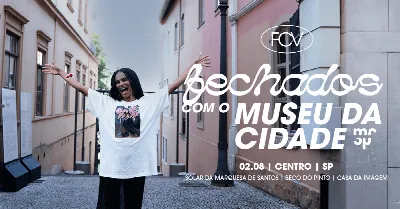 Fechados com Museu da Cidade