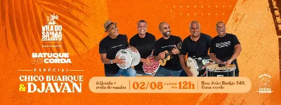 BATUQUE DE CORDA ESPECIAL CHICO BUARQUE E DJAVAN NA VILA DO SAMBA