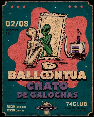 Balloontua + Chato de Galochas no 74Club