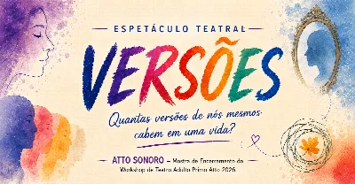 VERSÕES - Quantas versões de nós mesmos cabem em uma vida?