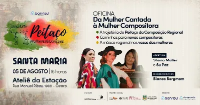 PEITAÇO | Oficina gratuita SANTA MARIA - Da Mulher Cantada à Mulher Compositora