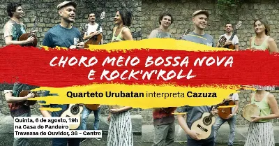 Choro Meio Bossa Nova e Rock'n'roll | Quarteto Urubatan