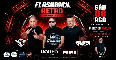 FLACH BACK RETRÔ SEGUNDA EDIÇÃO DJ WAGNER SOUND DJ BAURA DJ CLEBER MIX NO PRIME BAR E RODEO CURITIBA