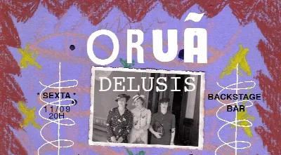 Oruã (RJ) e Delusis (RN) no Backstage Bar