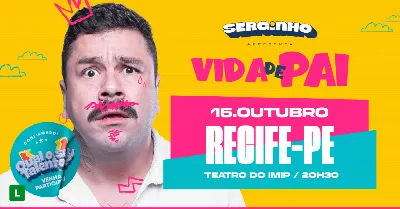 SERGINHO LACERDA - VIDA DE PAI - em RECIFE/PE
