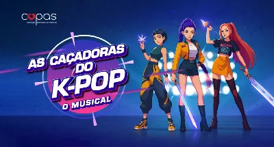 AS CAÇADORAS DO K-POP 02/08 - 16H