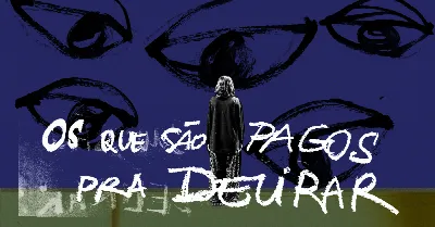 Os que são pagos pra delirar [Galpão 1 Funarte MG]