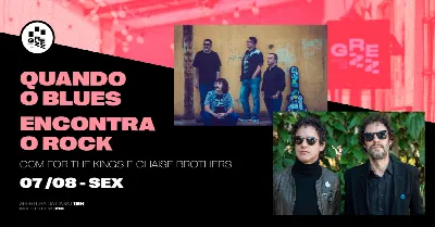 Quando o Blues encontra o Rock, com For The Kings e Chaise Brothers