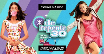 [festa] 20h: DE REPENTE 30 + Karaokê - Pop, Rock e Flashback