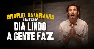 Moriel Costa apresenta o talk show: Dia lindo a gente faz no Porão Comedy Club BC