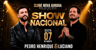 PEDRO HENRIQUE E LUCIANO - 1º SHOW NACIONAL
