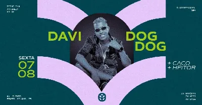 BOSKE || DAVI DOGDOG // 07/08 // SEXTA-FEIRA