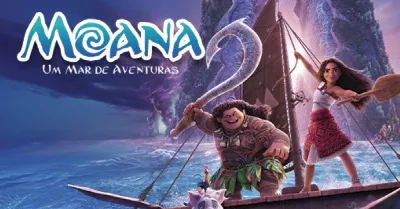 Moana - Um mar de aventuras 08/08 Sábado 15h
