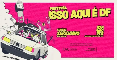 FESTIVAL ISSO AQUI É DF