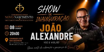 SHOW DE INAUGURAÇÃO DO NOVO TEMPLO - CCNN | João Alexandre