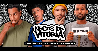 NEGOS DE VITÓRIA | Stand-up Comedy