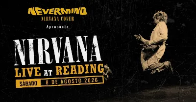 Nevermind Apresenta: LIVE AT READING