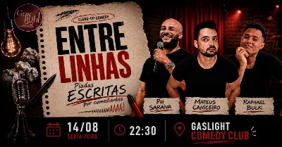 ENTRE LINHAS  com MATEUS CANICEIRO, RAPHAEL BULK e PH SARAIVA / STAND UP COMEDY em CURITIBA