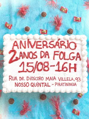 Folga - Aniversário de 2 anos