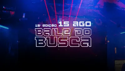 Baile do Busca 18ª edição