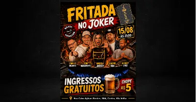 Fritada no Joker - INGRESSOS GRATUITOS - Sábado 15 de Agosto às 21:00 - Joker Comedy Bar VV